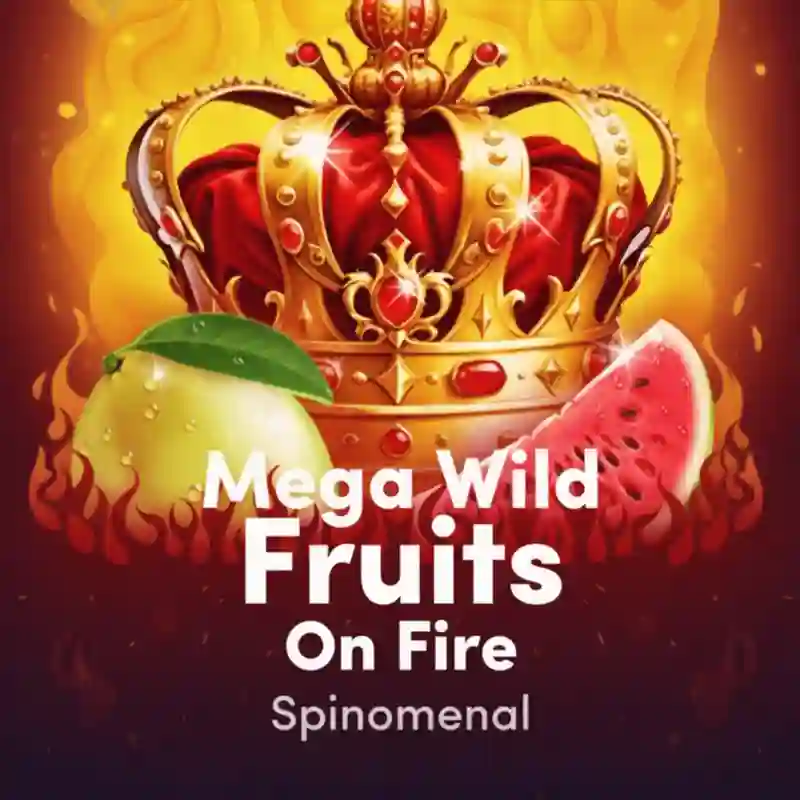 Mega Wild Fruits On Fire